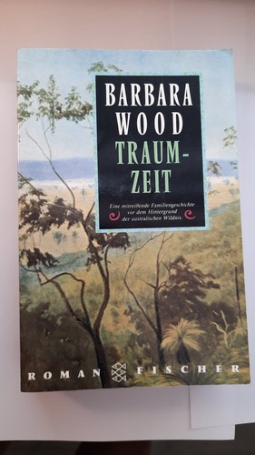 Traumzeit von barbara - von, wood