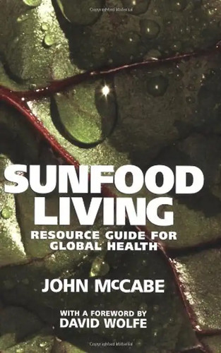 Sunfood living resource guide - living:,