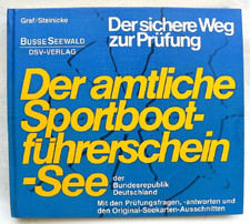 Der amtliche Sportbootführerschein SEE Mit den Prüfungsfragen und Antworten 1989