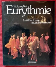 Wolfgang Veit: Eurythmie: Else Klink-ihr Wirken in einer neuen Bühnenkunst; gebr