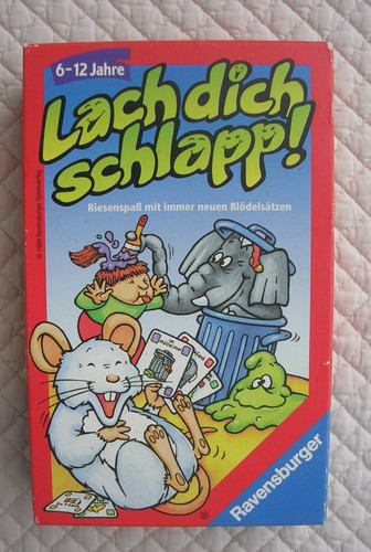 Lach dich schlapp immer - -,