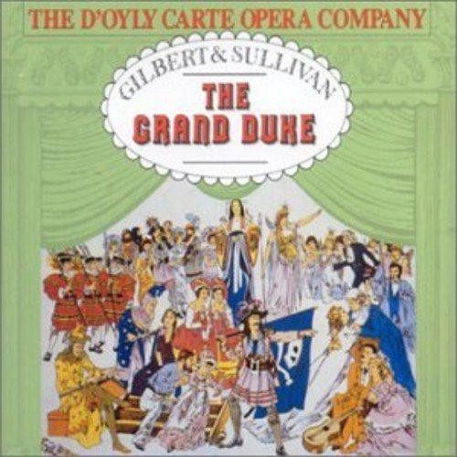 Gilbert sullivan the grand - gilbert,
