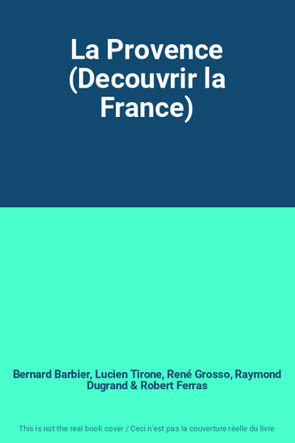 Provence decouvrir la - la, (decouvrir