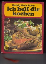 Hedwig Maria Stuber ICH HELF DIR KOCHEN 1982