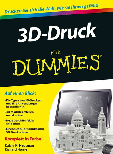 Druck für dummies - 3d-druck, drucken