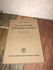 Die zahnärztliche Behandlung des Kindes - Josef Münch dritte Auflage Johann Ambr