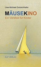 Mäusekino: Ein Versfest für