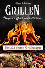 Grillen: Das grosse Grillbuch