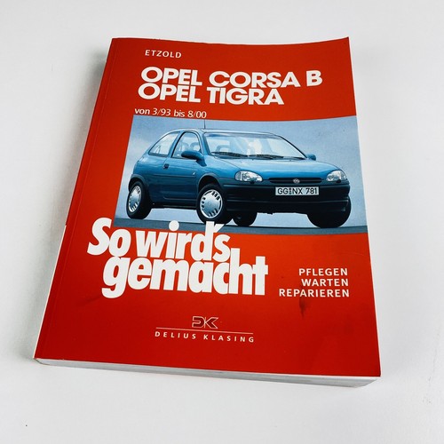 Wirds gemacht opel corsa b - so,