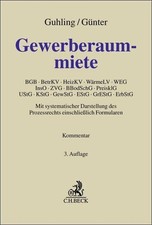 Gewerberaummiete: BGB, BetrKV, HeizKV, WärmeLV, WEG, InsO, ZVG, Buch C.H.Beck