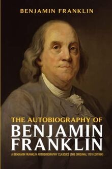 The autobiography benjamin - the, of