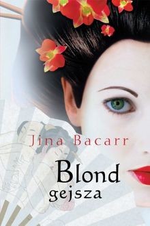 Blond gejsza von jina - bacarr, |