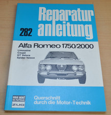 Alfa Romeo 1750 2000 Limousine Coupe GT Veloce Spider Reparaturanleitung B282