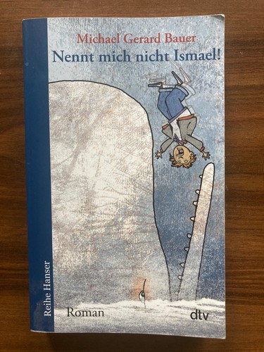 Nennt mich nicht ismael - mich, ismael!