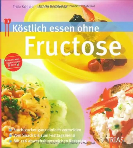 Köstlich essen ohne fructose - essen,