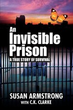 An Invisible Prison A true
