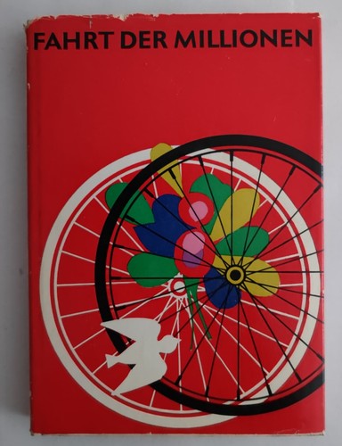 Friedensfahrt fahrt der - friedensfahrt,