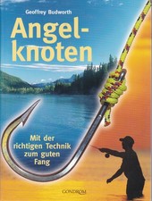 Angel-Knoten von Geoffrey Budworth, Mit der richtigen Technik zum guten Fang