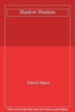 Shadow Hunters,David Mace-