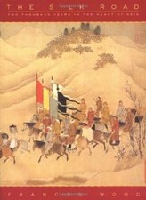 The Silk Road von Frances Wood