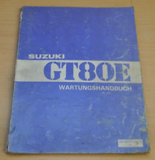 SUZUKI GT 80 E LX ERX Motor Elektrik Fahrgestell Zylinder Werkstatthandbuch 1981