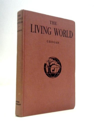 The living world - living, grogan