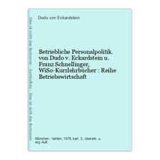 Betriebliche Personalpolitik. von Dudo v. Eckardstein u. Franz Schnellinger, WiS