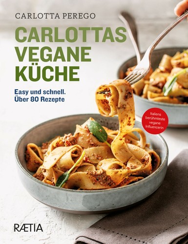 Carlottas vegane küche easy - carlottas,