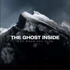 The Ghost Inside Get What You