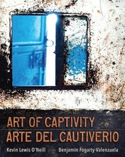 Art of Captivity / Arte Del