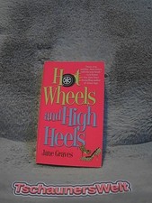 Hot Wheels and High Heels Jane Graves: