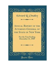 Annual Report of the Attorney-General of the State of New York: For the Year End