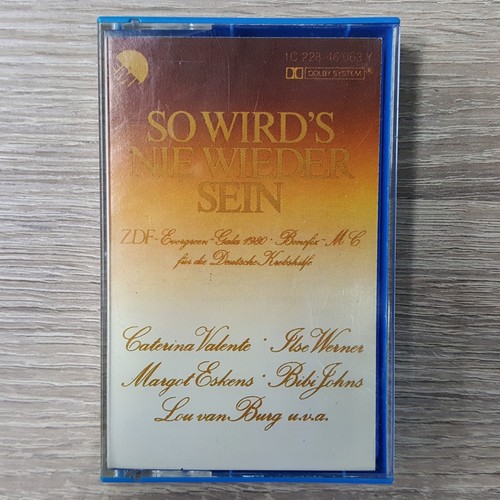 Wird nie wieder sein - nie,