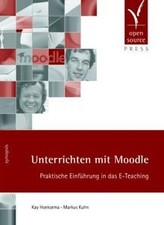 Unterrichten mit Moodle. Praktische Einführung in das E-... | Buch | Zustand gut