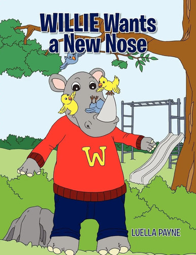 Willie wants new nose luella - wants,