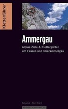 Alpinkletterführer Ammergau: Alpine Ziele Klettergärten... | Buch | guter Zustand