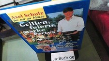 FACKELMANN Grillen, FEIERN, Starke Partys Barbecuerezepte von Axel Schulz , unbe