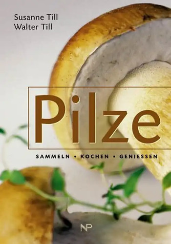 Pilze sammeln kochen und - kochen,