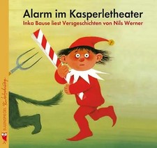 Alarm im Kasperletheater. Inka Bause liest Versgeschichten von Nils Werner