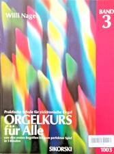 Willi Nagel - ORGELKURS FÜR ALLE-BAND 3-Praktische Schule f. El.-Orgel - Nr. 173