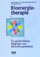 Bioenergietherapie: Ein ganzheitliches Diagnose- und Behandlungskonzept Keymer, 