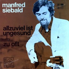 Manfred Siebald - Allzuviel Ist Ungesund 7" (VG) .