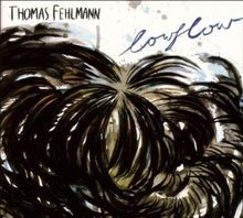Lowflow von Thomas Fehlmann |