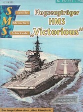Schiffe Menschen Schicksale Nr. 192/193: Flugzeugträger HMS Victorious, Gröbig
