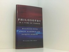 Philosophy in a Time of Terror: Dialogues With Jurgen Habermas and Jacques Derri