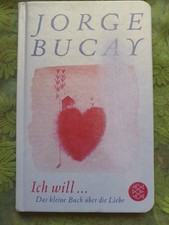 Ich will ... von Jorge Bucay (2017, Gebundene Ausgabe)