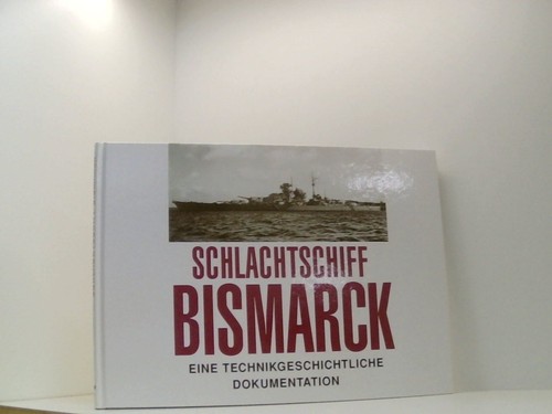 Schlachtschiff bismarck eine - bismarck.,