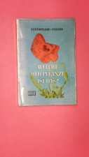 196302 Bruno Schönfelder WELCHE HEILPFLANZE IST DAS? Einheimische u. angebaute