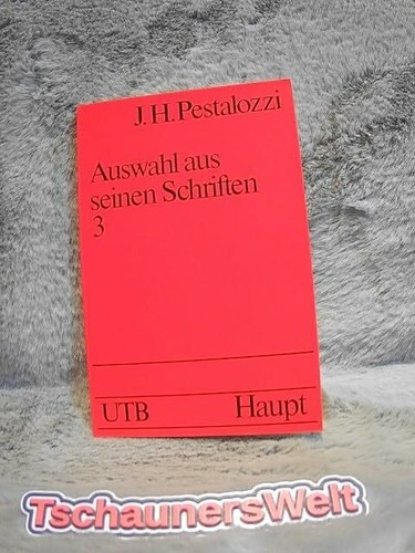 Auswahl aus seinen - , schriften