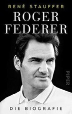Roger Federer: Die Biografie